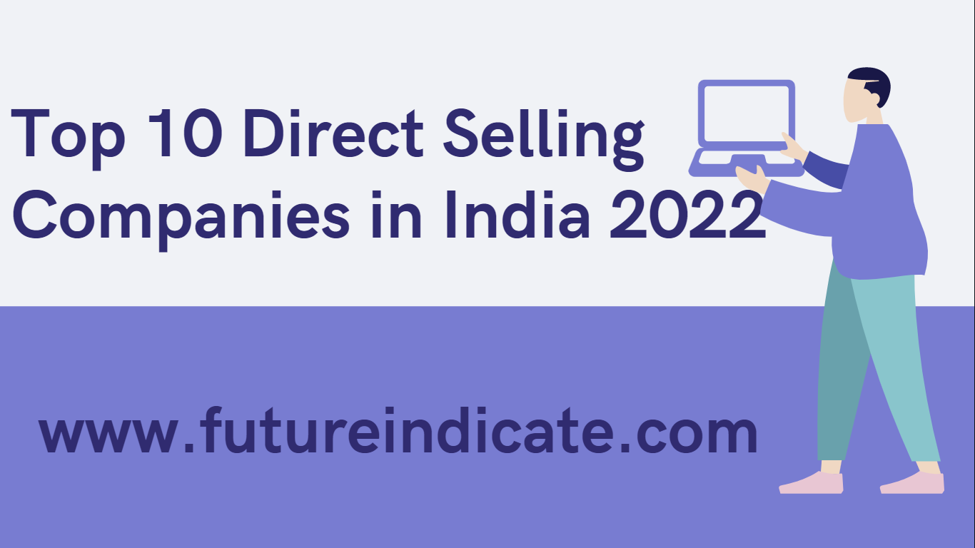 Top 10 Direct Selling Company in India 2022