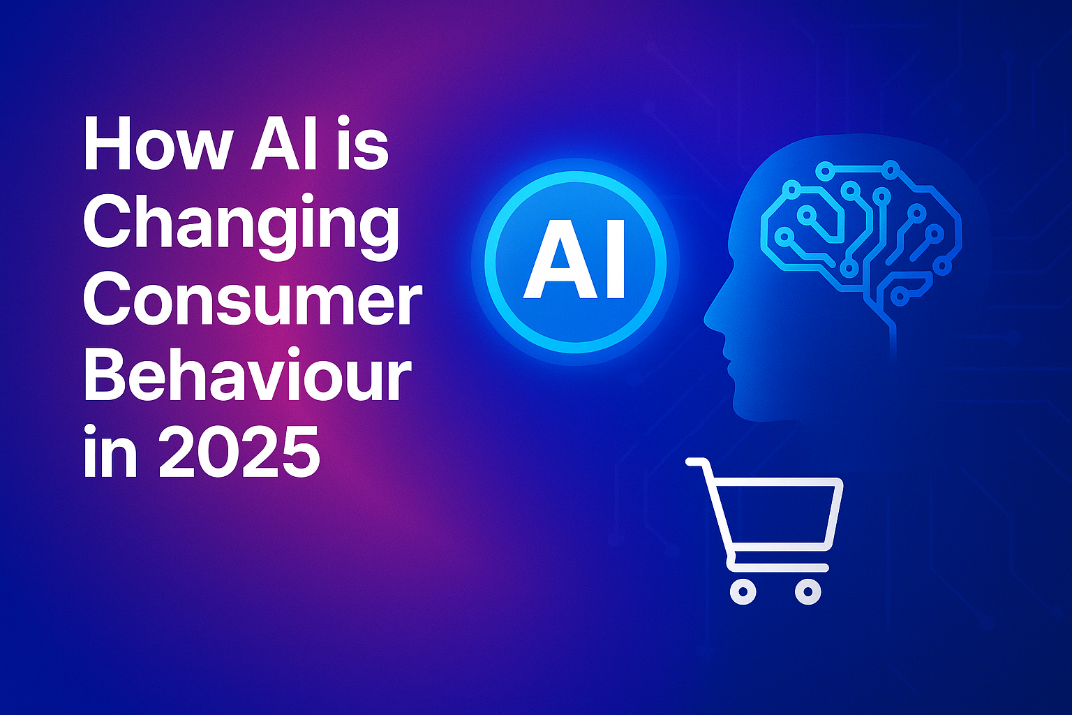 How AI is Changing Consumer Behaviour in 2025